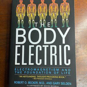 The Body Electric: Electromagnetism And The Foundation Of Life